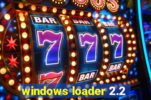 windows loader 2.2